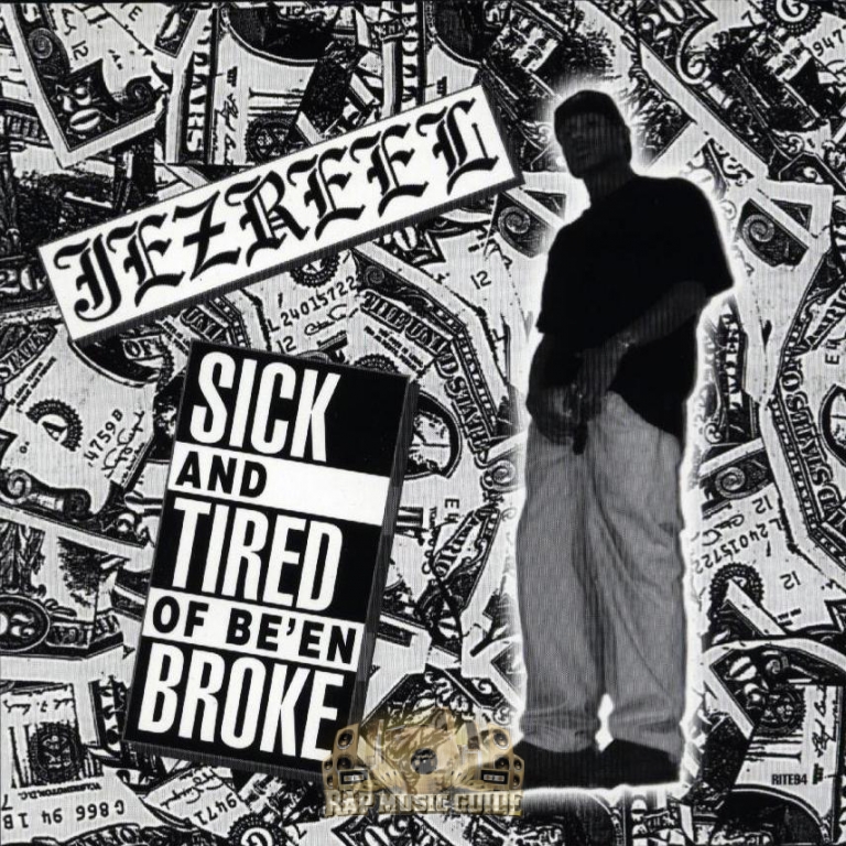 Jezreel - Sick And Tired Of Be'en Broke: CD | Rap Music Guide